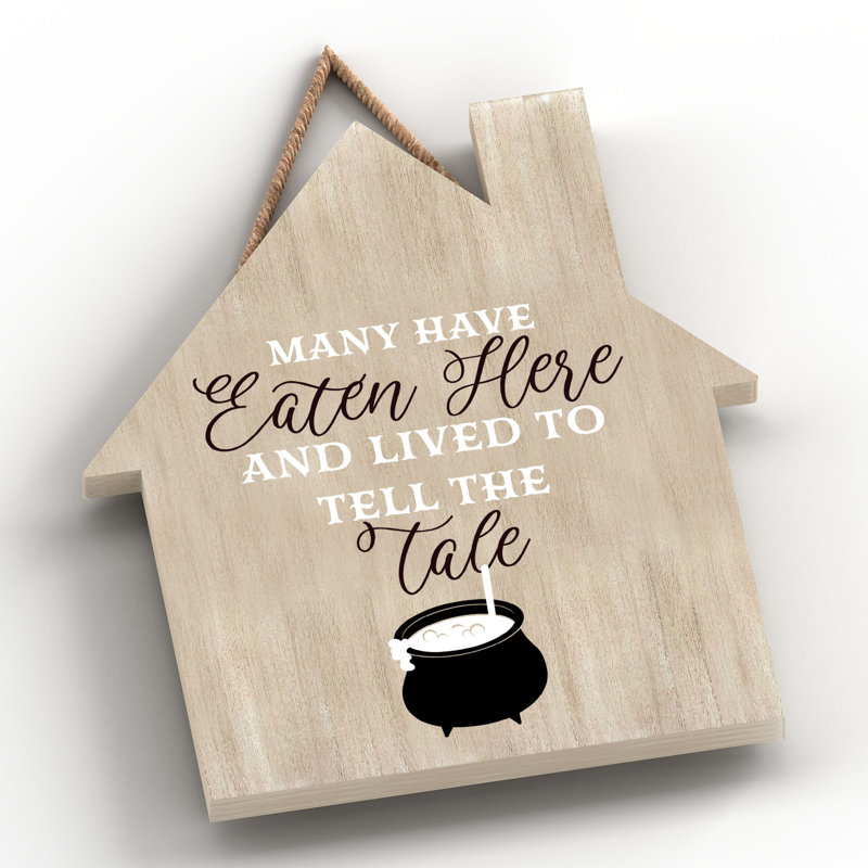 Many Have Eaten Here House Wooden Plaque