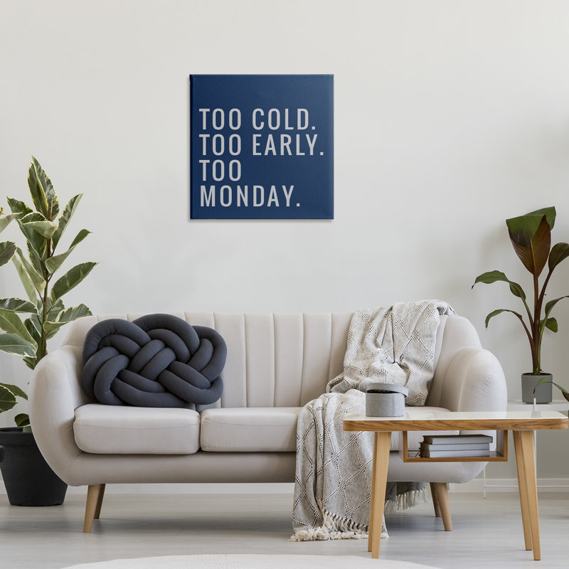 Toile «Too lundi», art mural sur toile par SD Graphics Studio, H 24 po x l 24 po