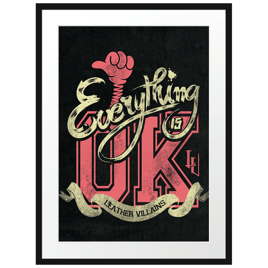 Gerahmtes Poster Everything Is Ok Black