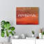 Believe In Your Potential - Wrapped Canvas Print