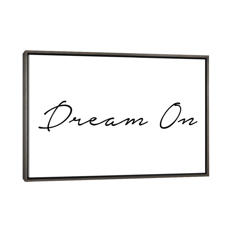 «Dream on», reproduction d'art textuel, Toile avec cadre gris, Pas de tapis, H 32 po x l 48 po x 1,5 po