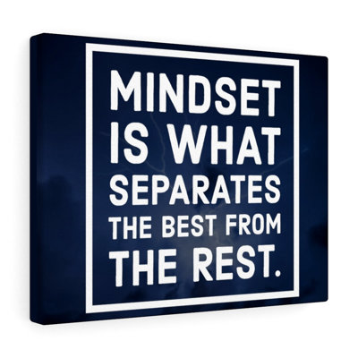 " Mindset Is What Separates "
