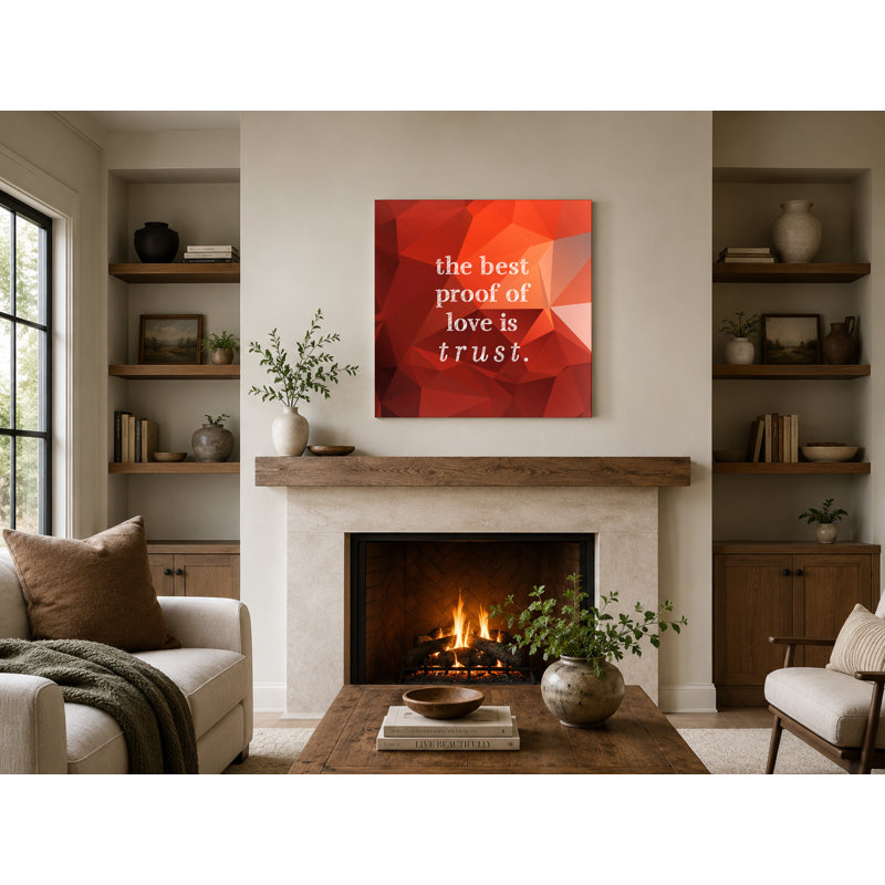 «The Best Proof of Love Is Trust», art mural sur toile texturée en lin vieilli, 32" H x 32" W