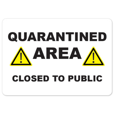Zone de quarantaine fermée au panneau de sécurité publique