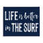 Life Better In Surf Canvas, design by Lettered and Lined
