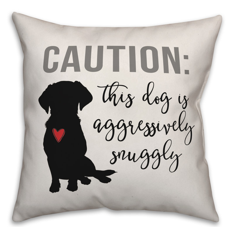  Caution Snuggly Dog Throw Pillow