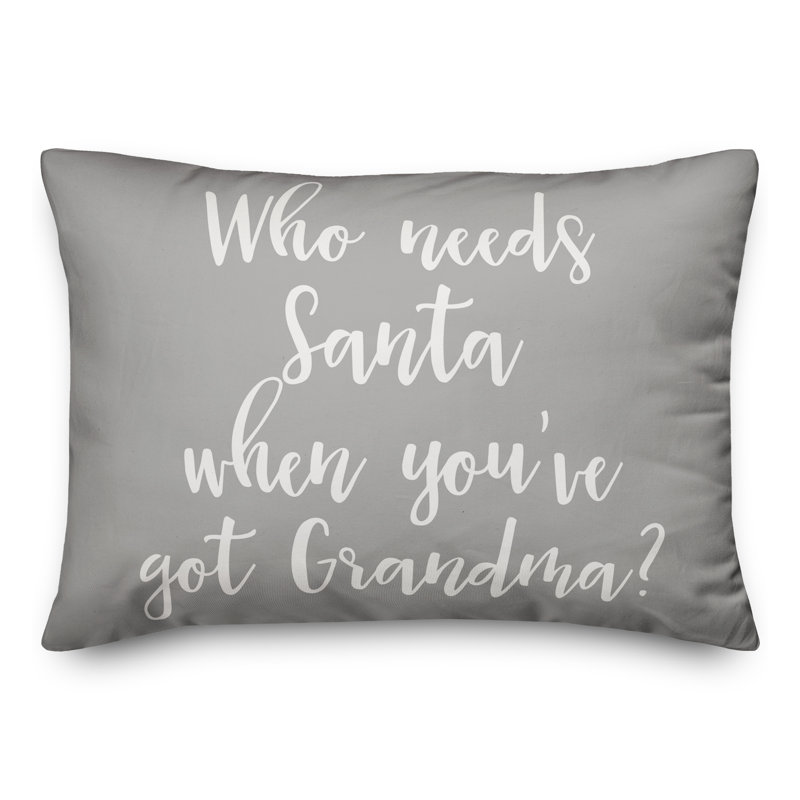  Coussin «Who Needs Santa When You You Got Grandma», Gris