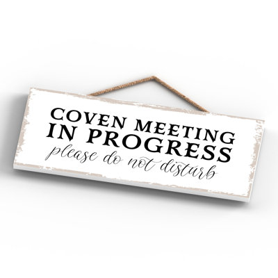 Witch Coven Meeting Wooden Plaque