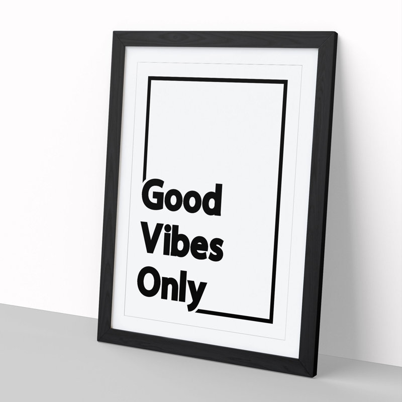 Good Vibes Only Black Border - Picture Frame Typography on MDF, Black Framed, 90cm H x 65cm W x 2cm D