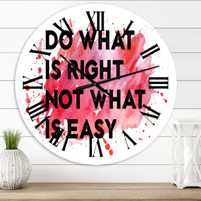 Do What Is Right Not What Is Easy I - Traditional wall clock