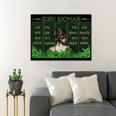 «Long Long Black Haired Girl's Back - Irish Woman, The Soul Of A Witch The Fire Of A Lioness The Heart Of A Hippie The Mouth Of A Sailor», reproduction d'art graphique sur toile tendue
