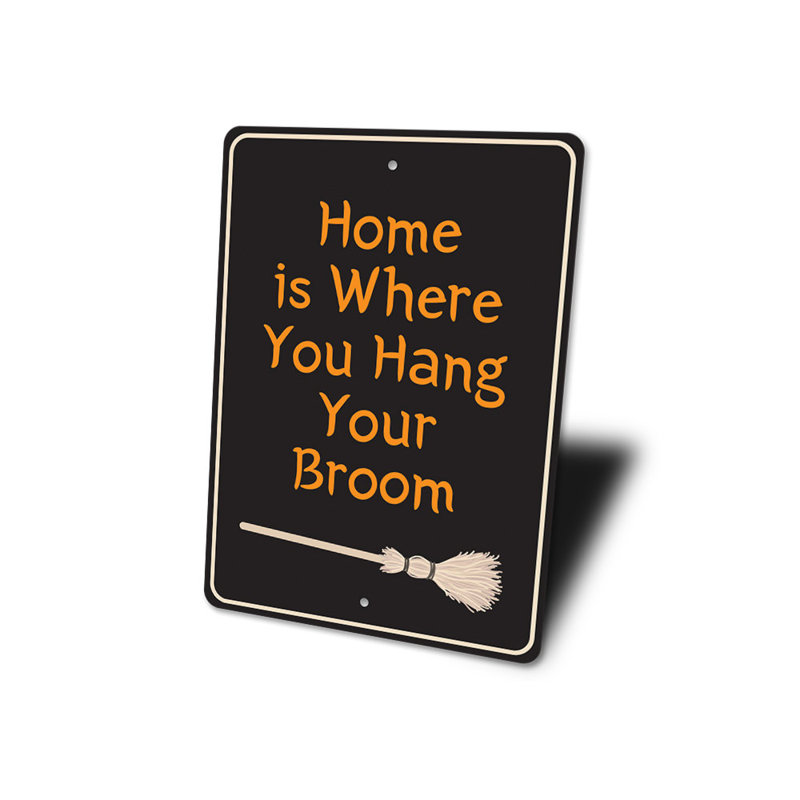 Home Is Where You Hang Your Broom, H 18 po x l 12 po x P 0,06 po