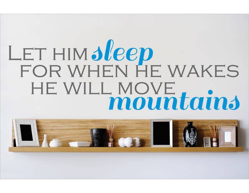 Adhésif décoratif « let it sleep » lors de sa sortie de veille il déplace les montagnes, H 10 po x l 40 po x P 0,16 po