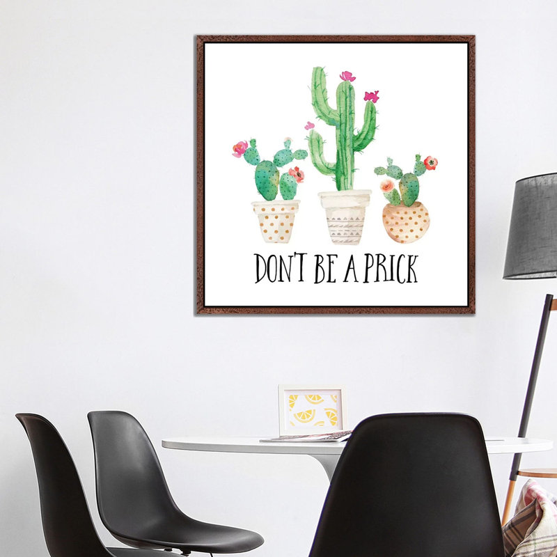 Don't Be A Prick - Painting on Canvas, 93.98 cm H x 93.98 cm W, Classic Brown Wood Framed