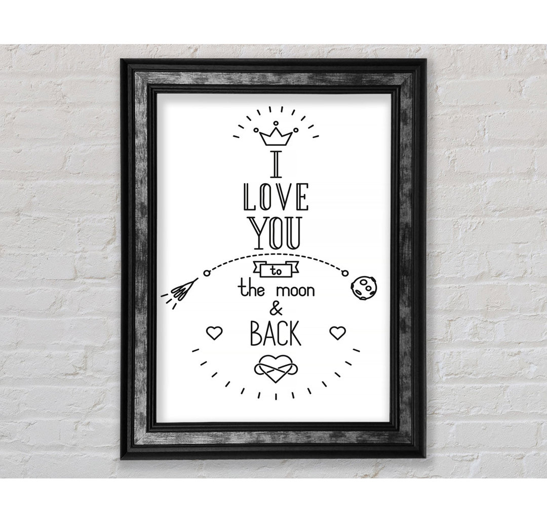 I Love You To The Moon And Back 4 - Drucken