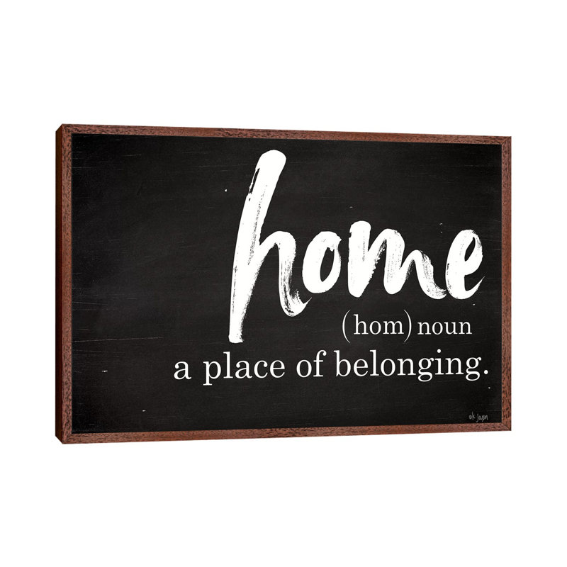 Home - A Place Of Belonging by Jaxn Blvd. - Print on Canvas, Classic Brown Wood Framed, 101.6 cm H x 66.04 cm W