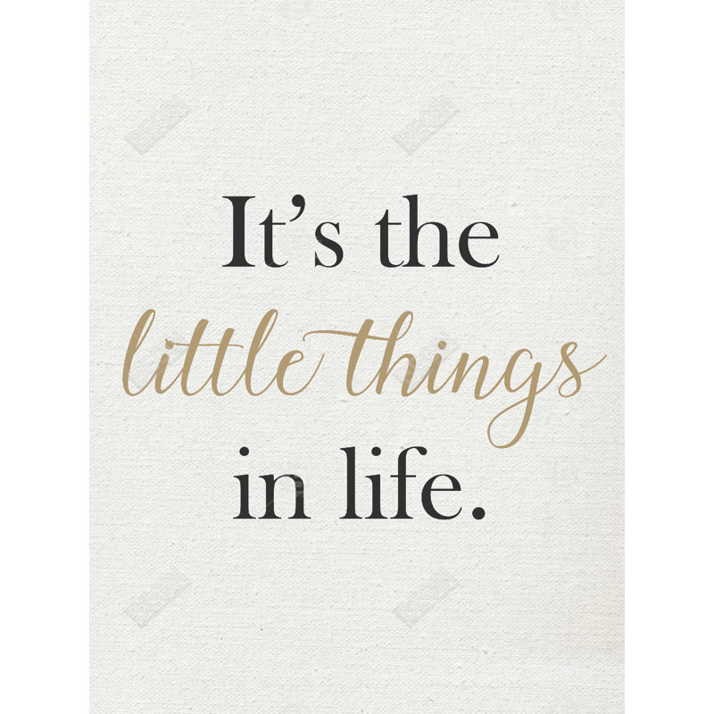 It's It's the Little Things in Life - Toile beige, décoration intérieure