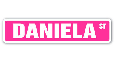 Daniela Street Sign Heavy Duty Plastic 4" X 18"
