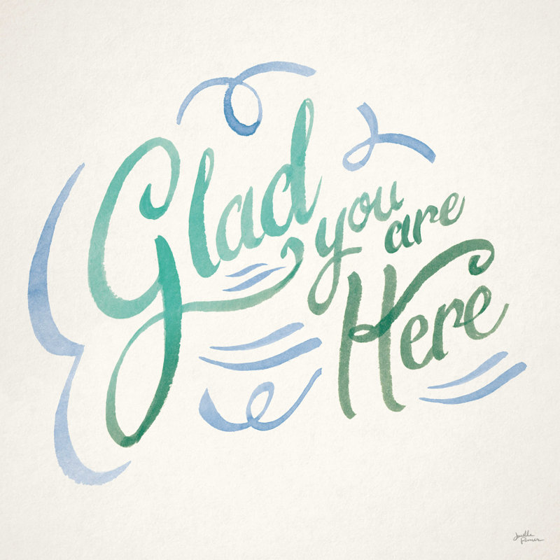 «Glad You Are Here I», H 12 po x l 12 po, Non, Toile tendue
