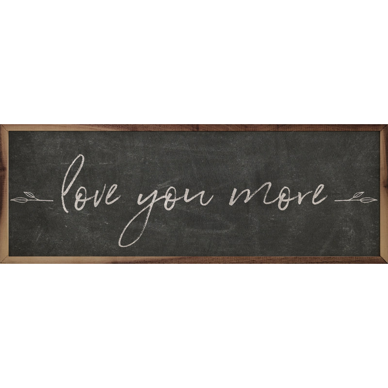 «Love You More Chalk By Sarah Adams» sur bois, H 16 po x l 48 po