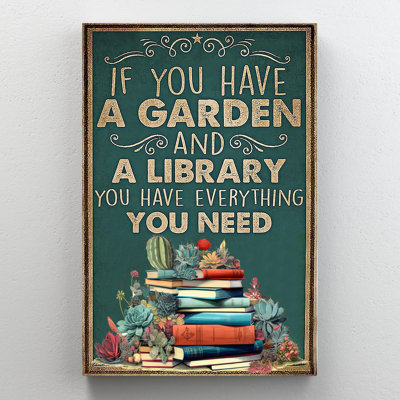 «If You Have a Garden and a Library», impression sur toile tendue