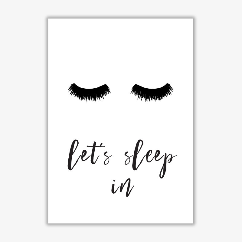 Lets Sleep In Lashes - Print, No Frame, 42 cm H x 30 cm W x 1 cm D