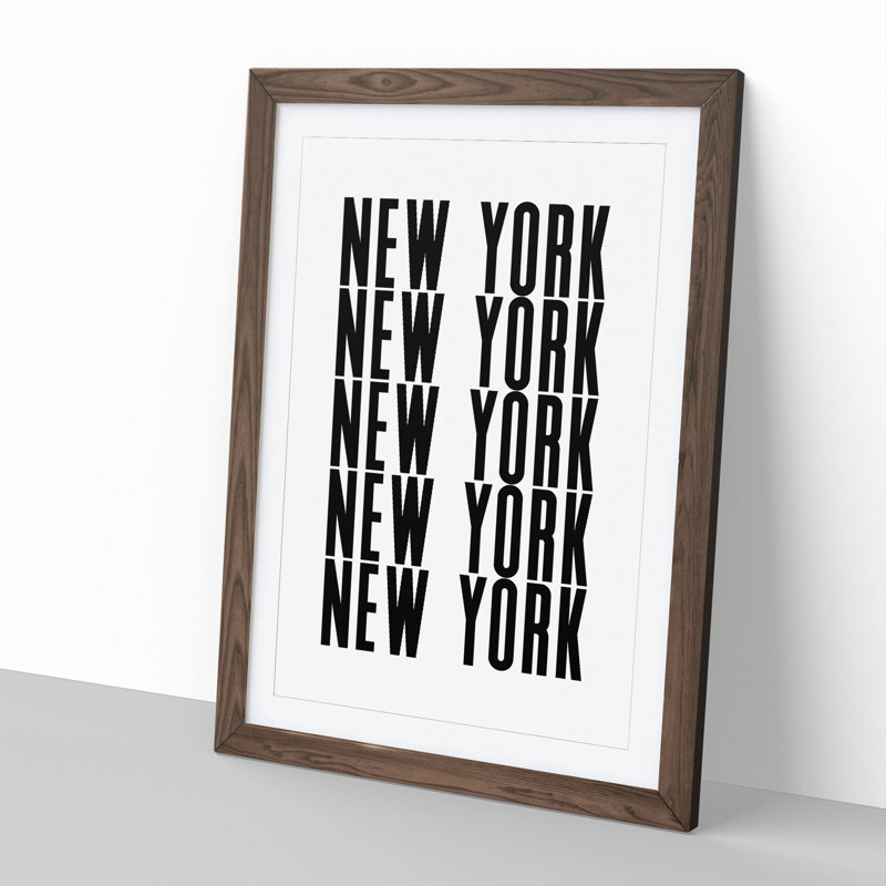 New York New York - Picture Frame Typography, Walnut Framed, 48cm H x 36cm W x 2cm D