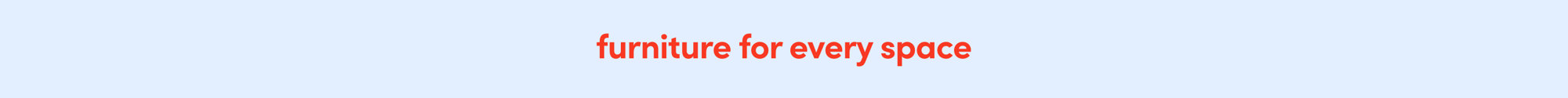 furniture for every space
