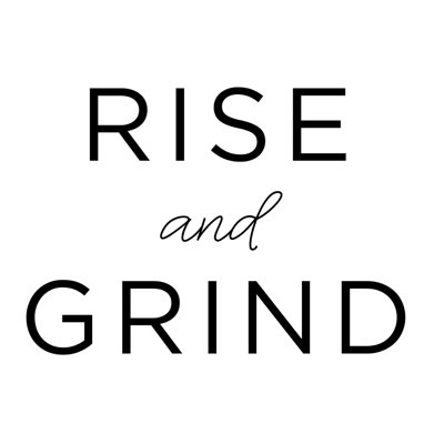 Rise And Grind by - on