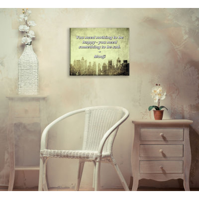 Ebern Designs Gallery Wrapped Canvas By Mooji: "You need nothing to be happy - you need something to