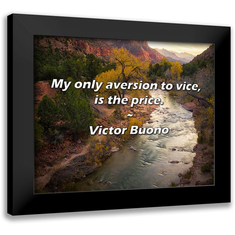 Victor Buono Citation: Ma seule aversion pour le vice, c'est le prix.