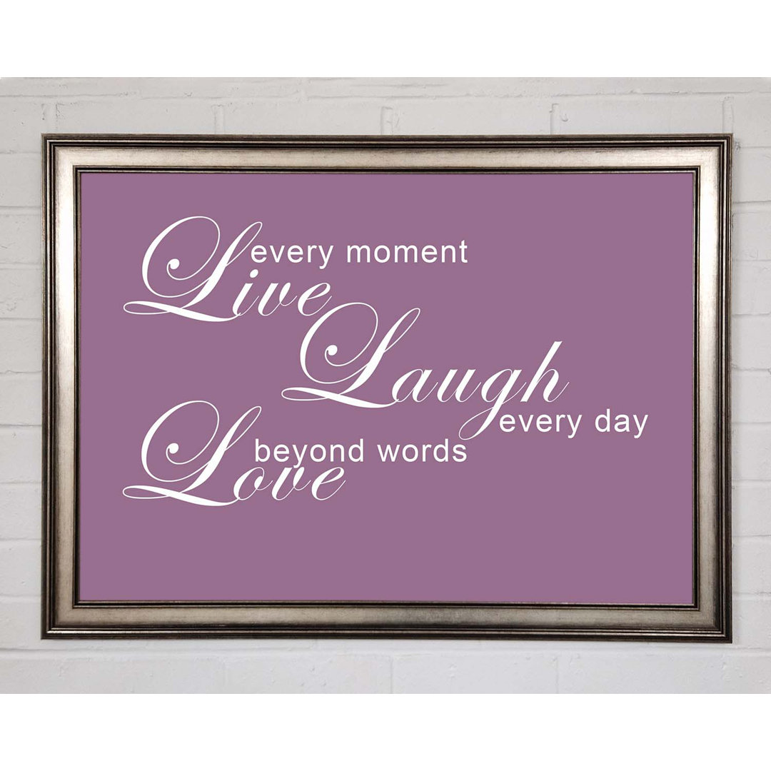 Home Quote Live Every Moment 3 Dusty Pink - Einzelne Bilderrahmen Kunstdrucke