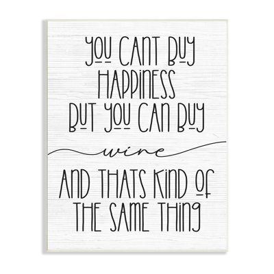 " Can Buy Wine And Happiness Humorous Bar Sign " by Daphne Polselli