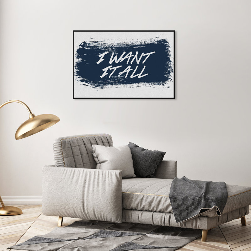 «I Want It All», art textuel sur toile, Toile avec cadre noir, H 24 po x l 36 po