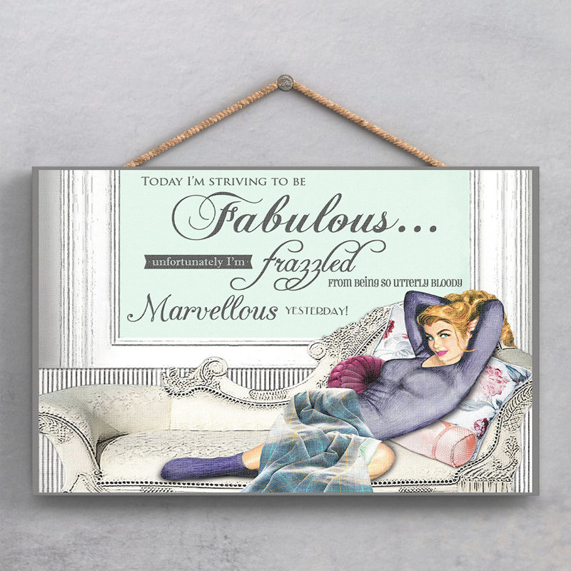 Strive to Be Fab 1 Piece Wall Art on MDF