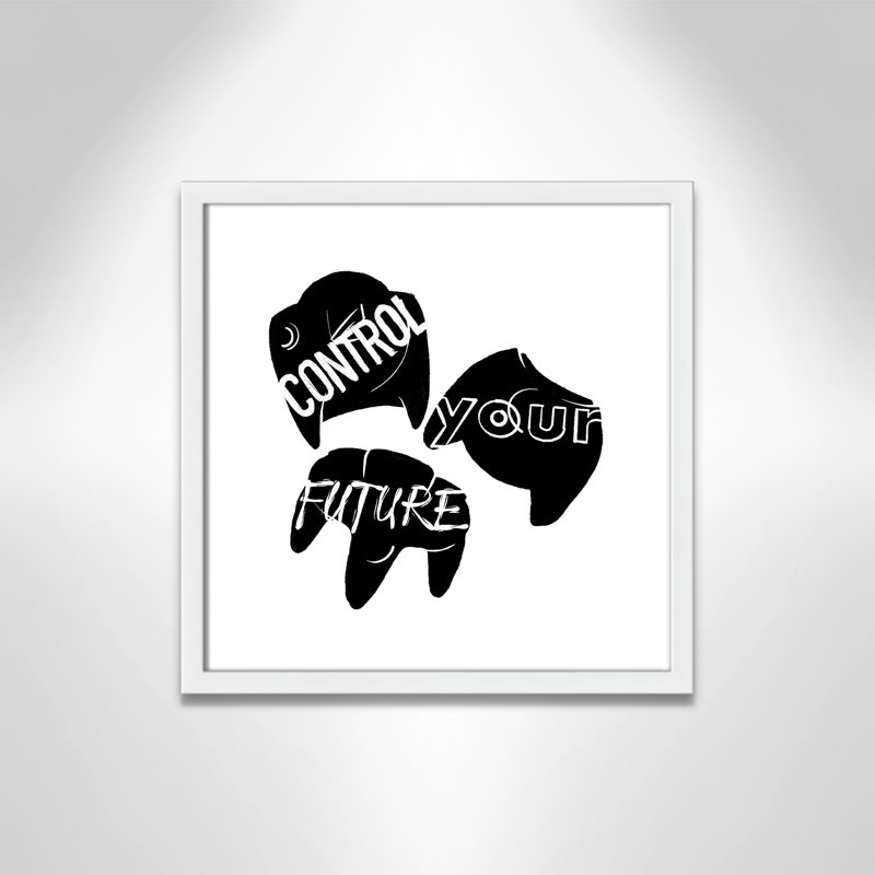 «Control your future», art encadré, H 17 po x l 17 po x P 1,19 po, Encadré de boîte blanc