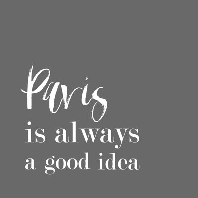 Good Idea Paris - Wrapped Canvas Print