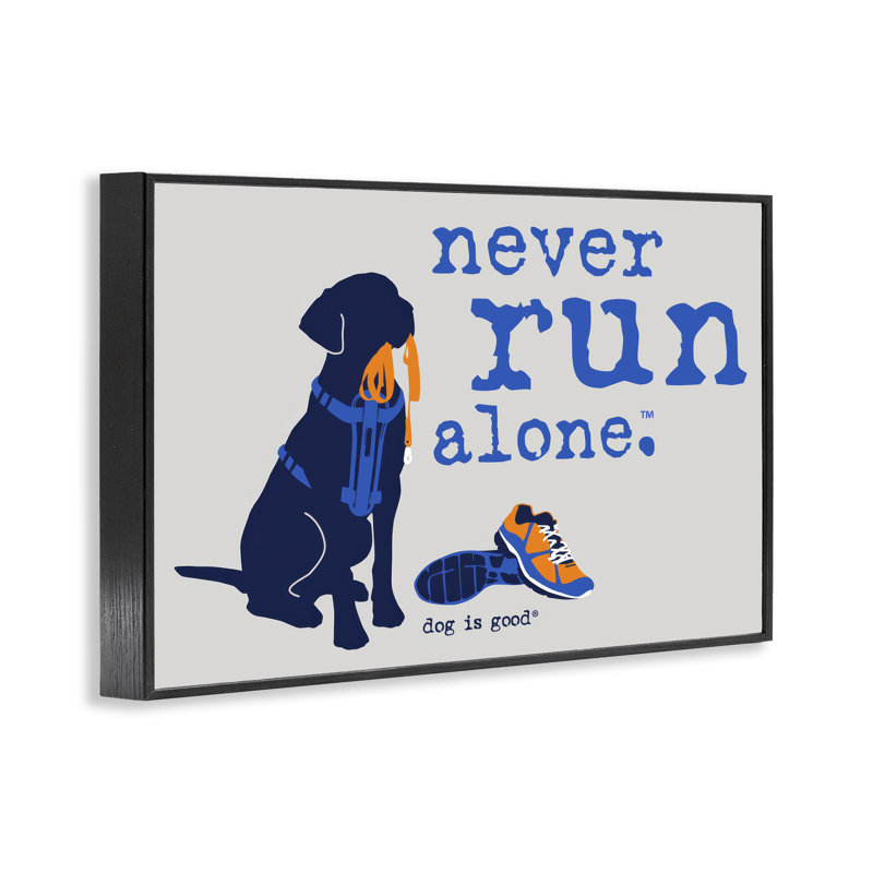 «Never Run Alone Dog», estampe numérique par Dog Is Good, Giclée encadrée noir minuit, H 16 po x l 24 po
