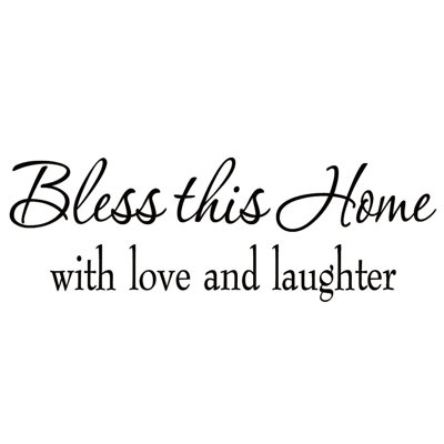 Décalcomanie murale «Bless this home with love and rire»