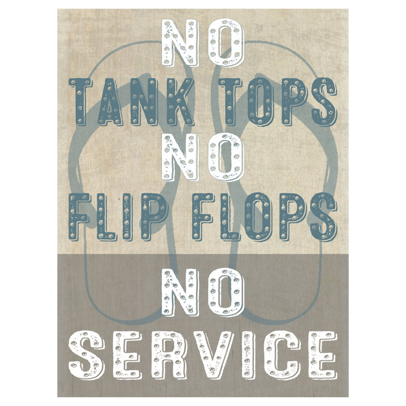 " No Tank Tops No Flip Flops No Service " by Graffitee Studios