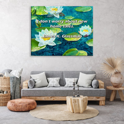 Artsy Quote "I don’t worry about new home sales." By James K. Glassman Gallery Wrapped Canvas