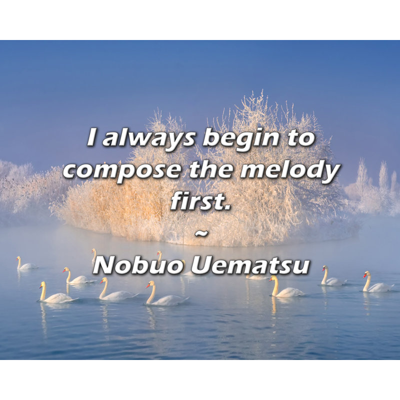 Nobuo Uematsu Citation: Je commence toujours par la mélodie en premier., H 26 po x l 32 po