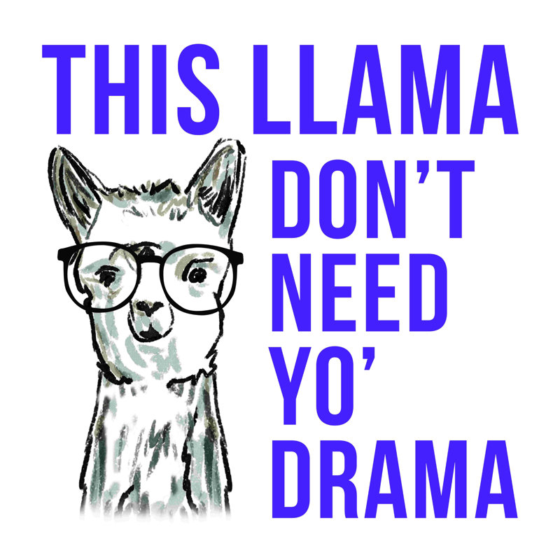" Llama Drama ", 20" H x 20" W  