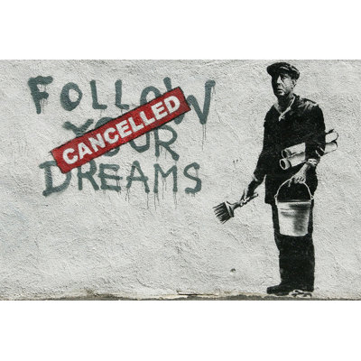 " Dreams Cancelled " by Banksy