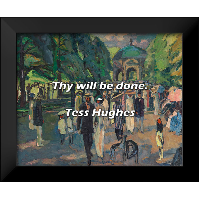 Tess Hughes Quote: Thy will be done.