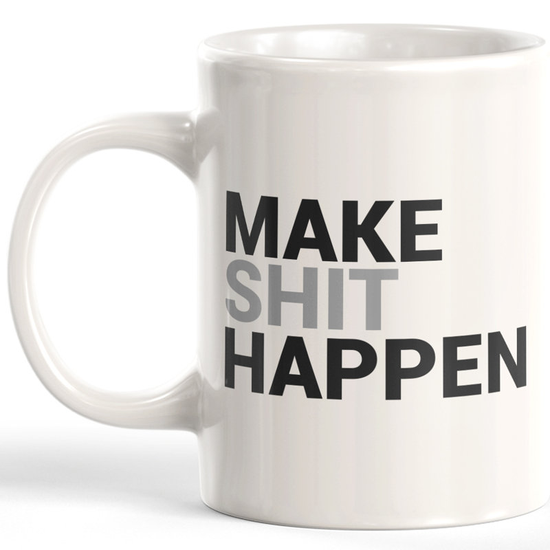 Tasse à café make shit arrive, 11 oz, Plastique
