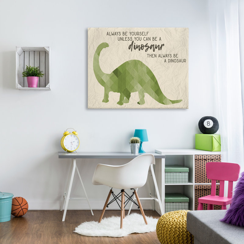 «Always Be A Dinosaur Brachiosaurus», impression, H 36 po x l 48 po