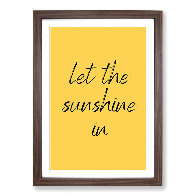 Let the Sunshine in - Picture Frame Typography, 90cm H x 65cm W x 2cm D, Walnut Framed