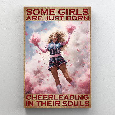 Koprinka " Some Girls Are Just Born With Cheerleading 1 - 1 Piece Rectangle Graphic Art Print On Wrapped Canvas "