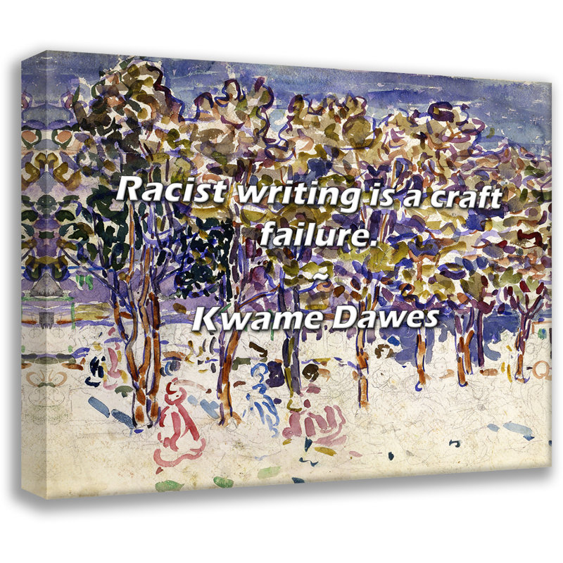 Citation artistique «L'écriture raciste est un échec artisanal». Toile tendue par Kwame Dawes Gallery, H 40 po x l 28 po